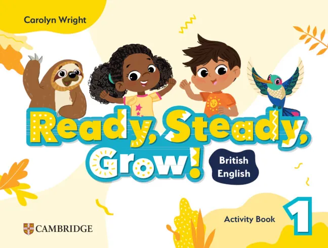 READY, STEADY, GROW! LEVEL 1 ACTIVITY BOOK BRITISH ENGLISH
