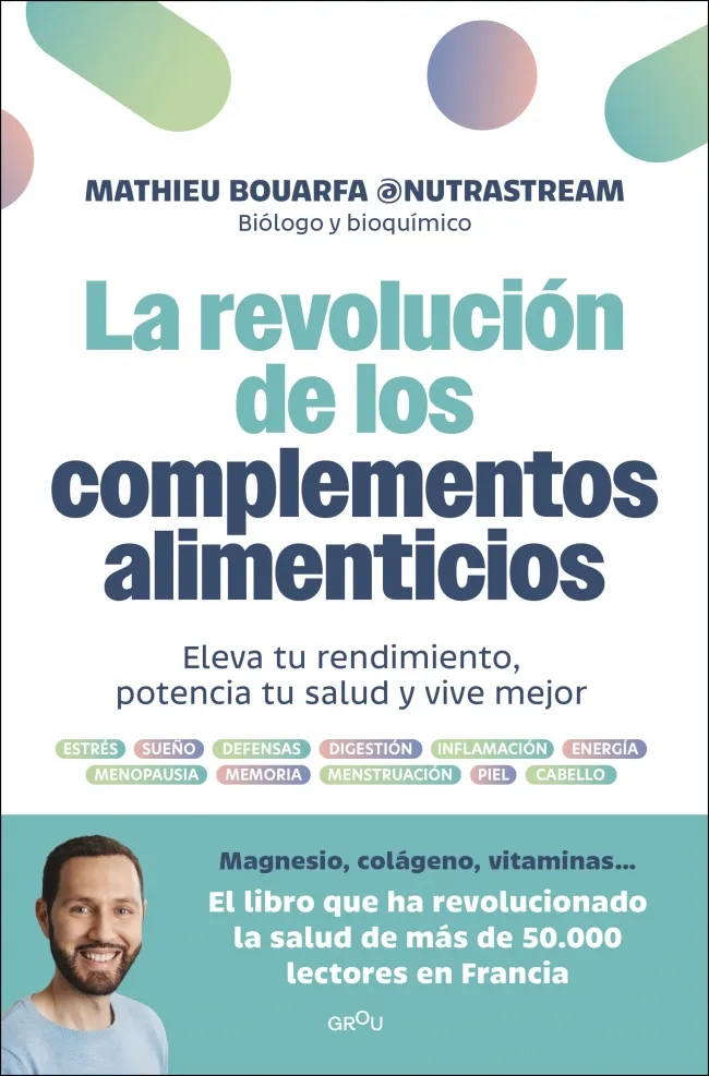 LA REVOLUCIÓN DE LOS COMPLEMENTOS ALIMENTICIOS