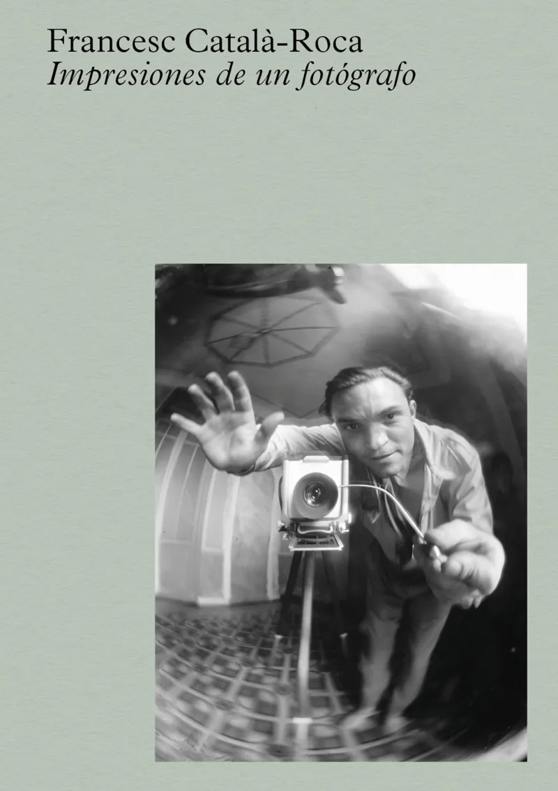 CATALÀ-ROCA: IMPRESIONES DE UN FOTÓGRAFO