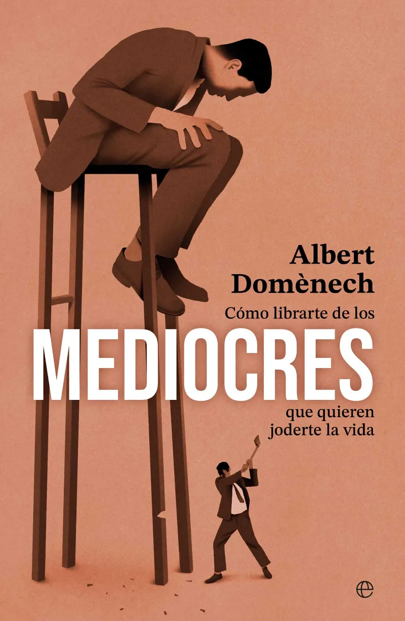 COMO LIBRARTE DE LOS MEDIOCRES QUE QUIEREN JODERTE LA VIDA