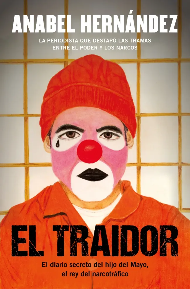 EL TRAIDOR.EL DIARIO SECRETO DEL HIJO DEL MAYO, EL REY DEL NARCOTRÁFICO