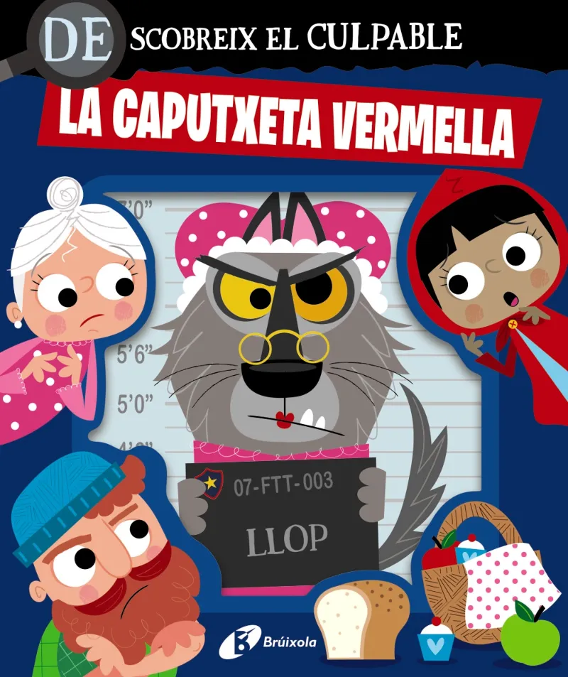 DESCOBREIX EL CULPABLE. LA CAPUTXETA VERMELLA