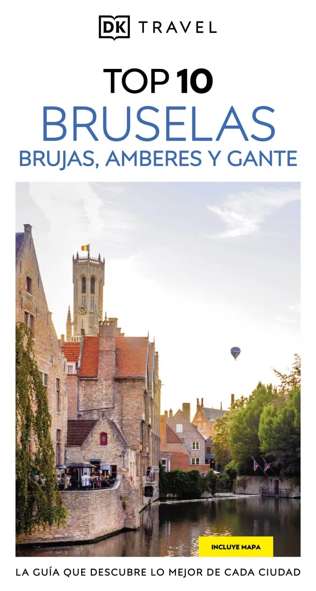 BRUSELAS, BRUJAS, AMBERES Y GANTE 2025 (GUÍAS VISUALES TOP 10)