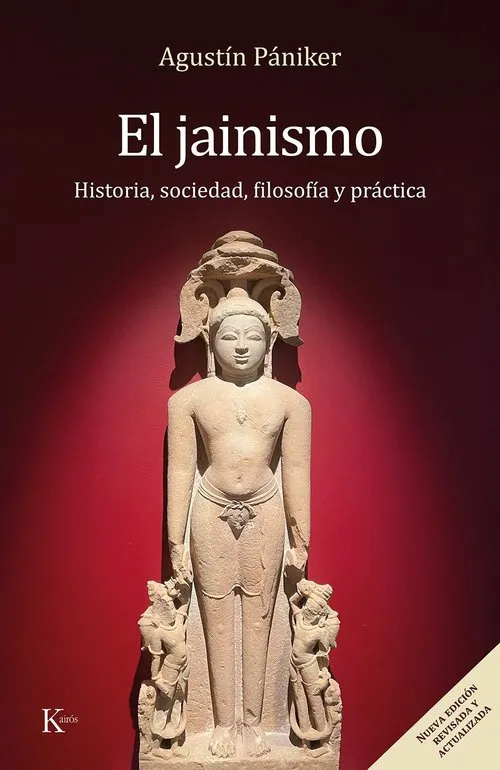 EL JAINISMO (HISTORIA, SOCIEDAD, FILOSOFÍA Y PRÁCTICA)