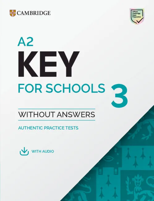 KEY A2 KEY FOR SCHOOLS 3 STUDENT`S BOOK WITHOUT ANSWERS WITH DIGITAL PACK