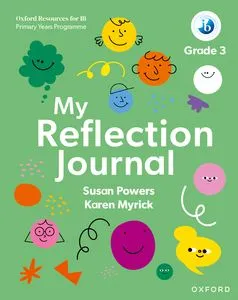 MY REFLECTION JOURNAL 3: OXFORD RESOURCES IB PRIMARY YOUNG PROGRAMME