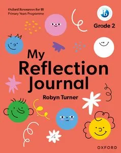 MY REFLECTION JOURNAL 2: OXFORD RESOURCES IB PRIMARY YOUNG PROGRAMME