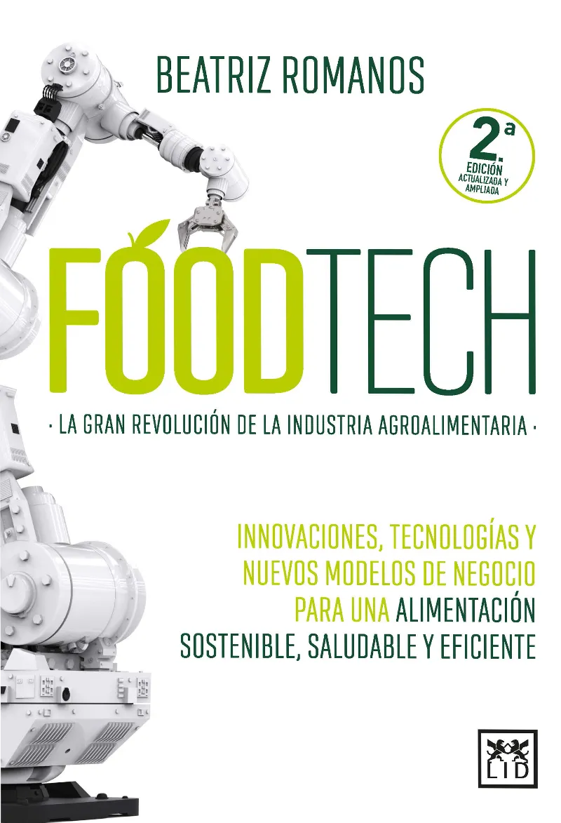 FOODTECH. INNOVACIONES, TECNOLOGÍAS Y NUEVOS MODELOS DE NEGOCIO PARA UNA ALIMENTACIÓN SOST
