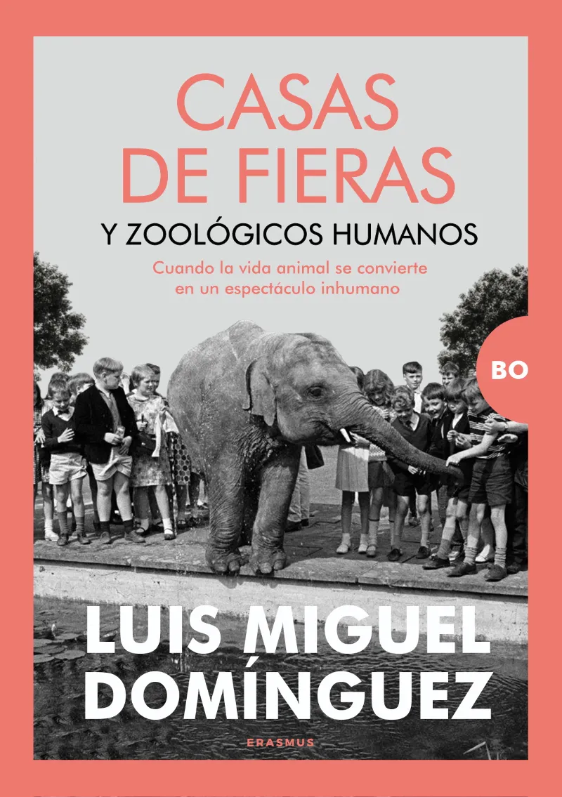 CASAS DE FIERAS Y ZOOLÓGICOS HUMANOS
