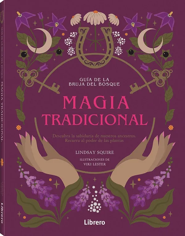 GUIA BRUJA DEL BOSQUE. MAGIA TRADICIONAL