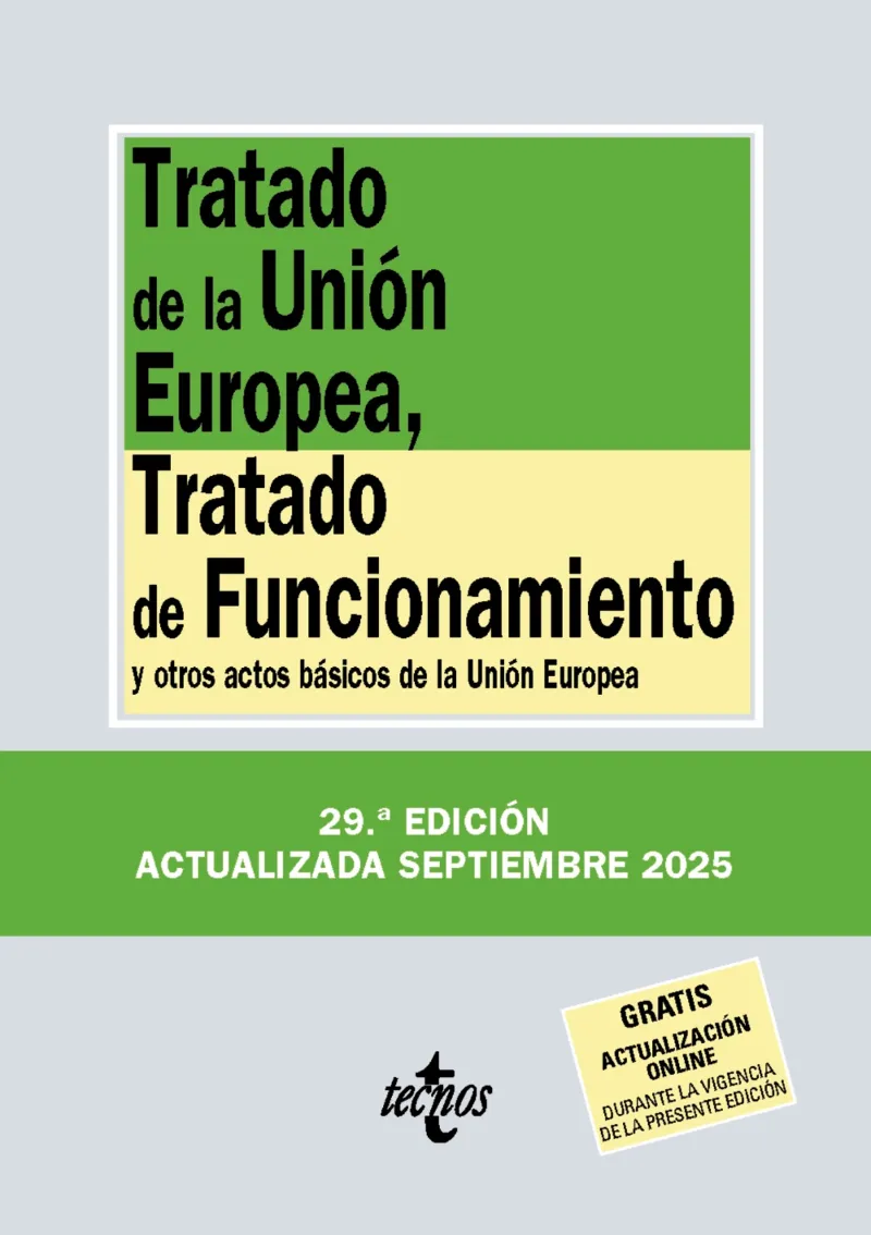TRATADO DE LA UNIÓN EUROPEA, TRATADO DE FUNCIONAMIENTO -ED. SETEMBRE 2025-