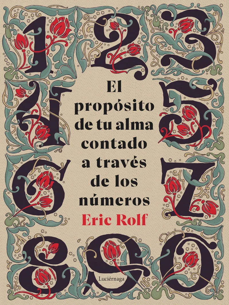 EL PROPÓSITO DE TU ALMA CONTADO A TRAVÉS DE LOS NÚMEROS