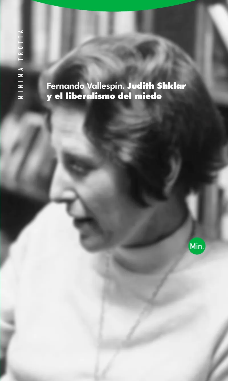 JUDITH SHKLAR Y EL LIBERALISMO DEL MIEDO