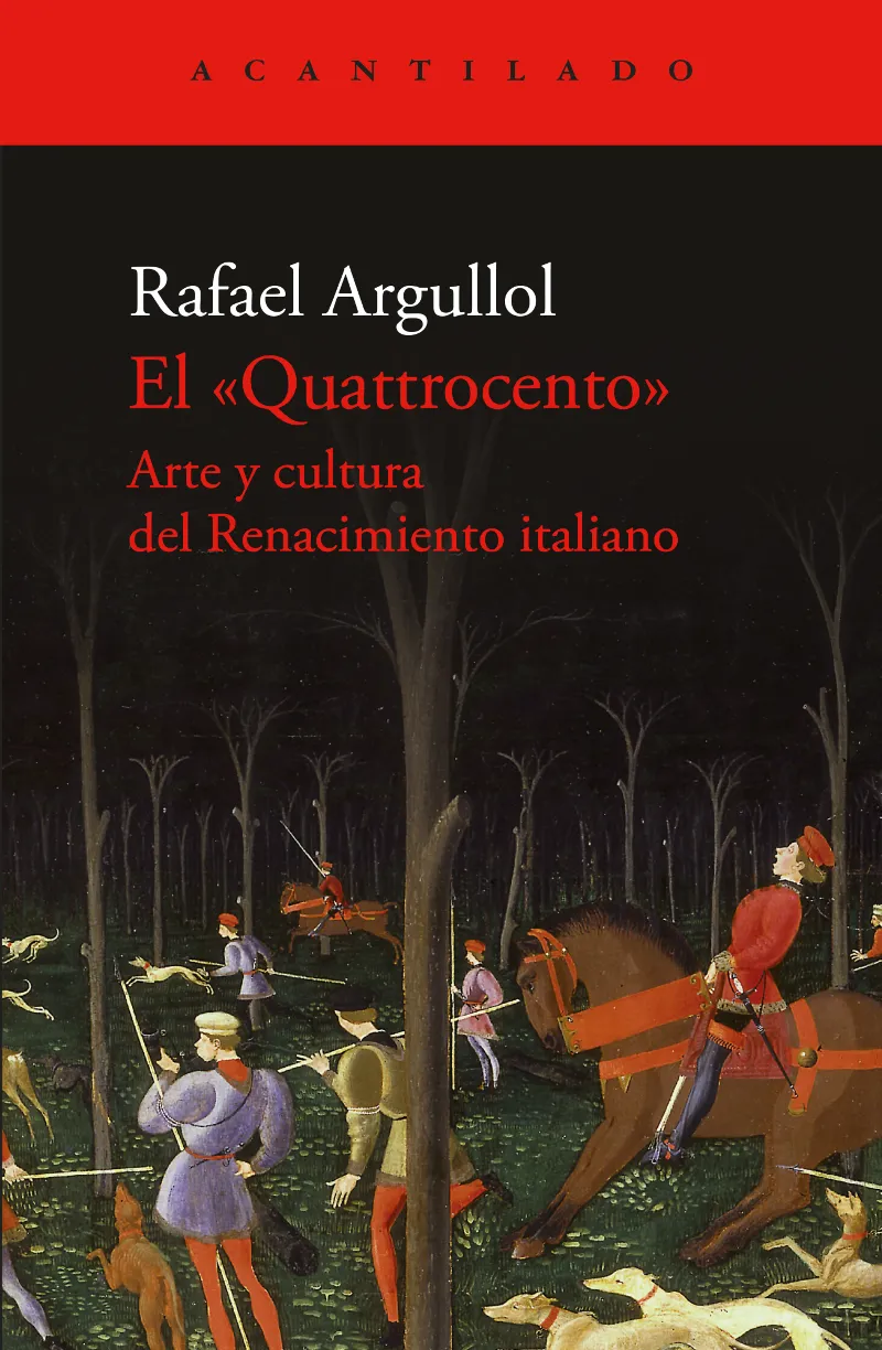 EL QUATTROCENTO. ARTE Y CULTURA DEL RENACIMIENTO ITALIANO