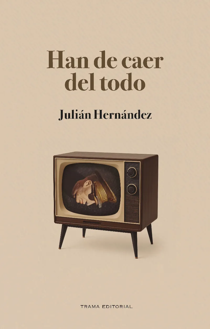 HAN DE CAER DEL TODO
