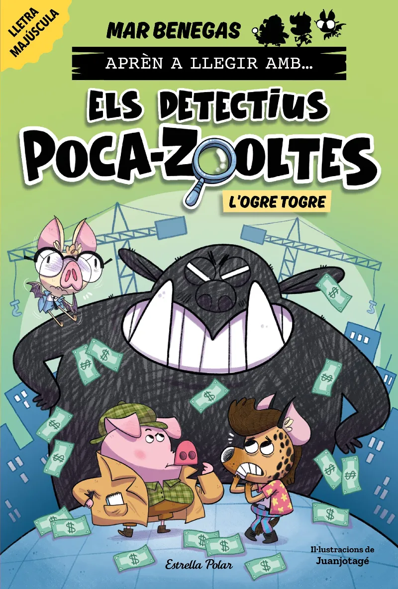 Aprèn a llegir amb Els detectius Poca-zooltes 7. L'ogre Togre
