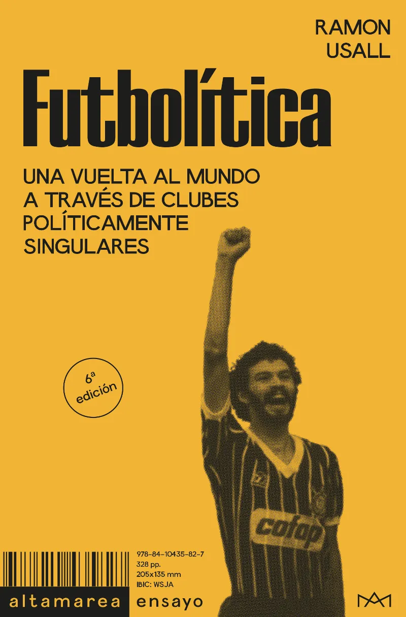 FUTBOLÍTICA. UNA VUELTA AL MUNDO A TRAVÉS DE CLUBES POLÍTICAMENTE SINGULARES