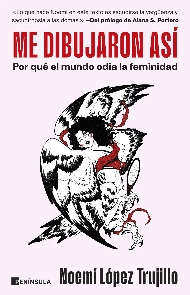 ME DIBUJARON ASÍ. POR QUÉ EL MUNDO ODIA LA FEMINIDAD