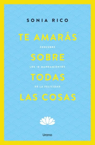 TE AMARÁS SOBRE TODAS LAS COSAS