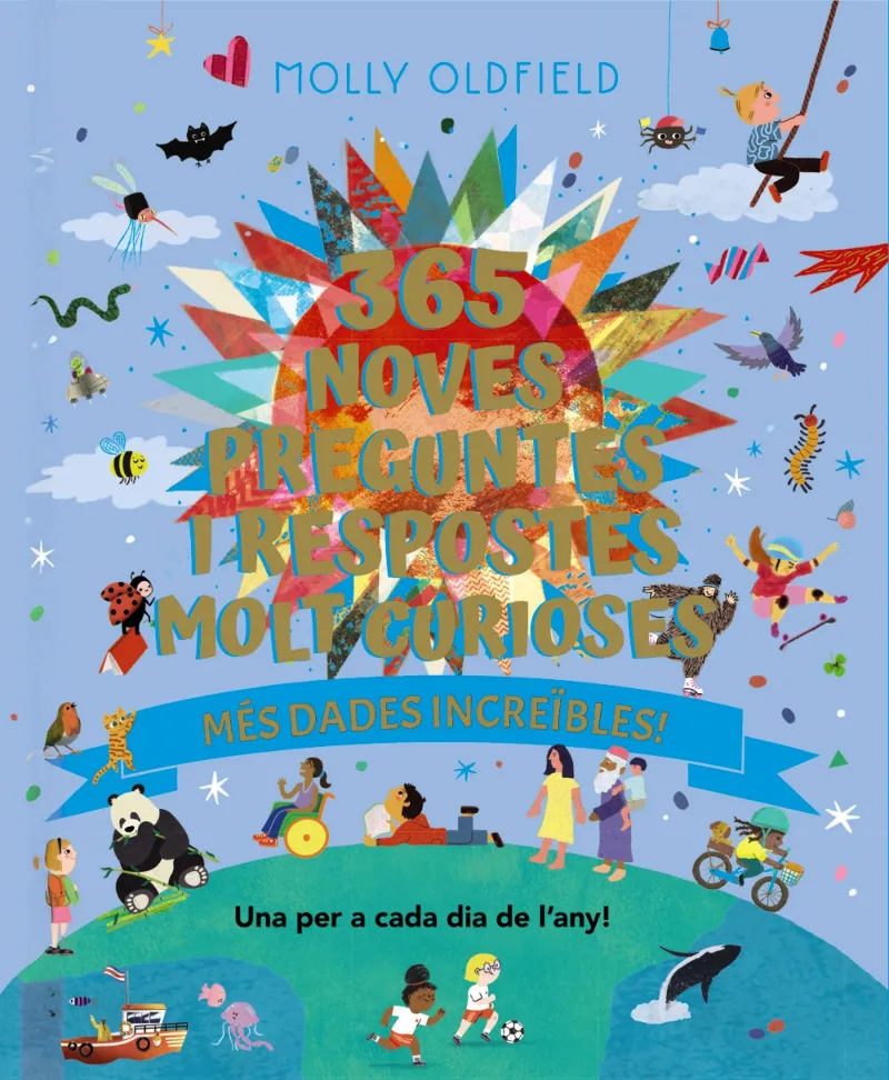 365 NOVES PREGUNTES I RESPOSTES MOLT CURIOSES. MÉS DADES INCREÏBLES!