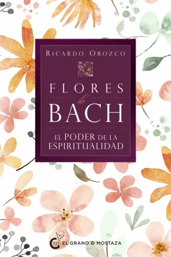FLORES DE BACH.EL PODER DE LA ESPIRITUALIDAD