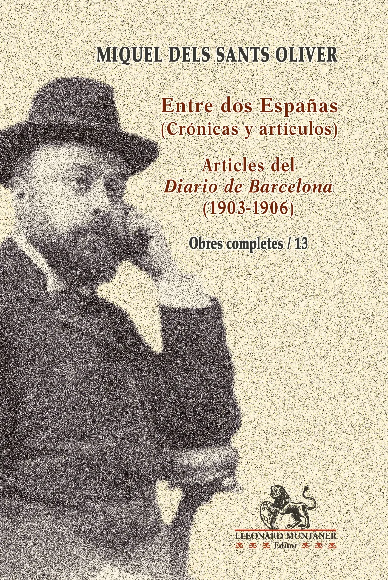 ENTRE DOS ESPAÑAS (CRÓNICAS Y ARTÍCULOS) / ARTICLES DEL DIARIO DE BARCELONA (190