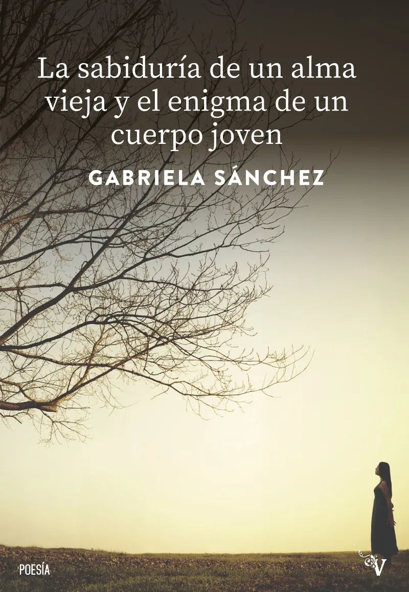 LA SABIDURIA DE UN ALMA VIEJA EN EL ENIGMA DE UN CUERPPO JOVEN