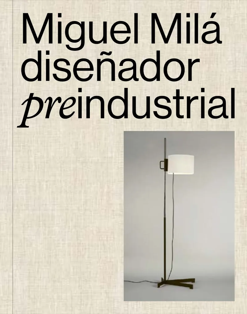 MIGUEL MILÀ.DISEÑADOR PRE-INDUSTRIAL