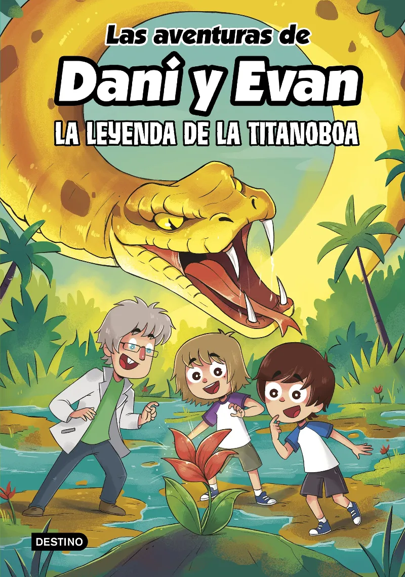 LAS AVENTURAS DE DANI Y EVAN-13.LA LEYENDA DE LA TITANOBOA