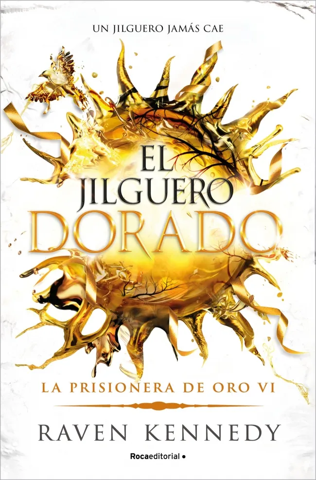 EL JILGUERO DORADO (LA PRISIONERA DE ORO-6)