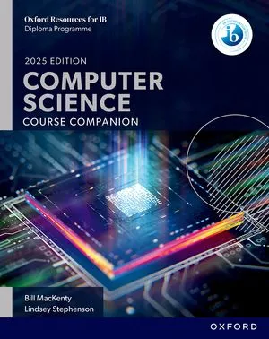 OXFORD RESOURCES FOR IB DP COMPUTER SCIENCE: COURSE BOOK 1