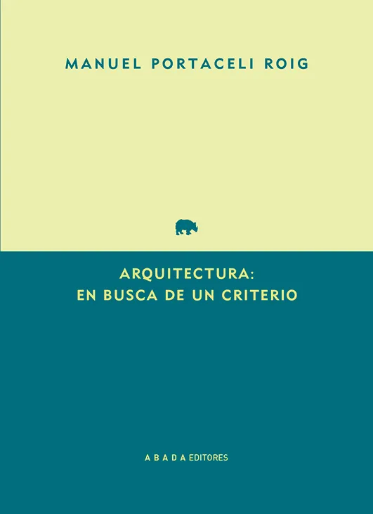ARQUITECTURA: EN BUSCA DE UN CRITERIO