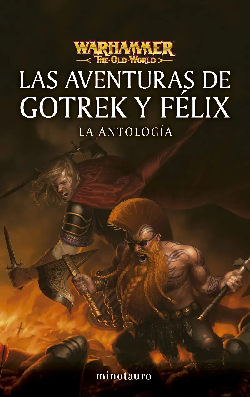 WARHAMMER LAS AVENTURAS DE GOTREK Y FÉLIX: LA ANTOLOGÍA