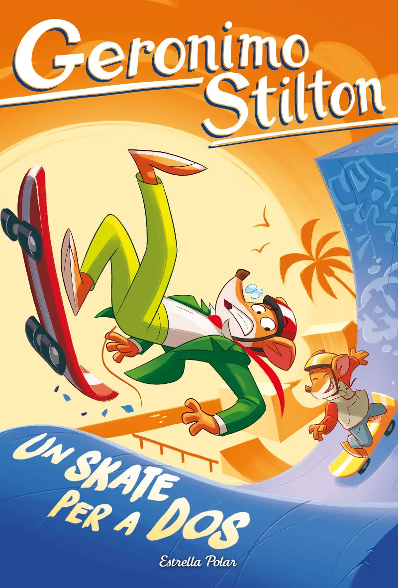GERONIMO STILTON 103.UN SKATE PER A DOS