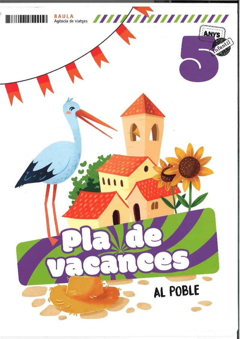 PLÀ DE VACANCES.AL POBLE 5 ANYS INFANTIL