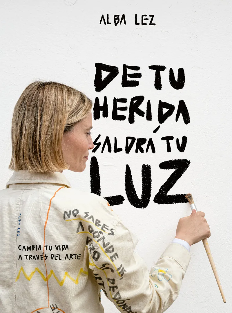 DE TU HERIDA SALDRÁ TU LUZ