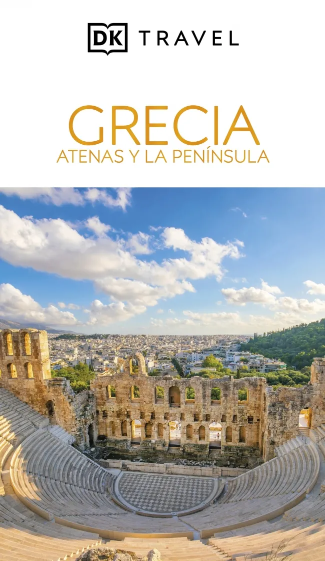 GRECIA. ATENAS Y LA PENÍNSULA (GUÍAS VISUALES 2025)