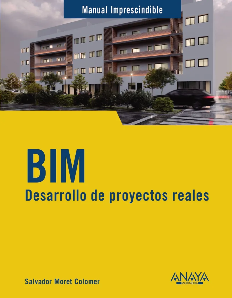 BIM. DESARROLLO DE PROYECTOS REALES