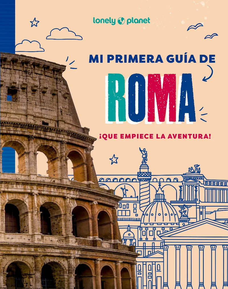 MI PRIMERA GUÍA DE ROMA(LONELY PLANET JUNIOR.EDICIÓN 2025)