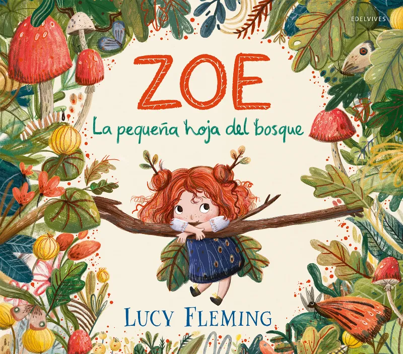 ZOE, LA PEQUEÑA HOJA DEL BOSQUE - 4 AÑOS