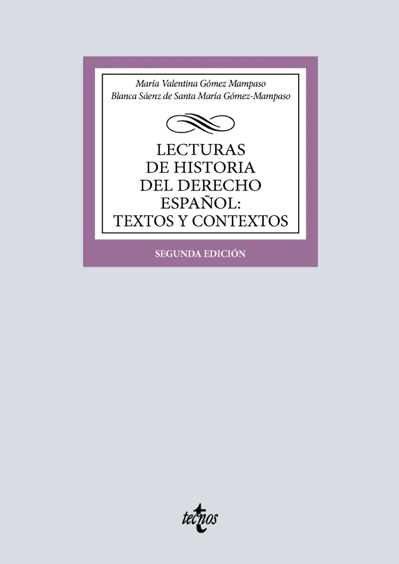 LECTURAS DE HISTORIA DEL DERECHO ESPAÑOL: TEXTOS Y CONTEXTOS