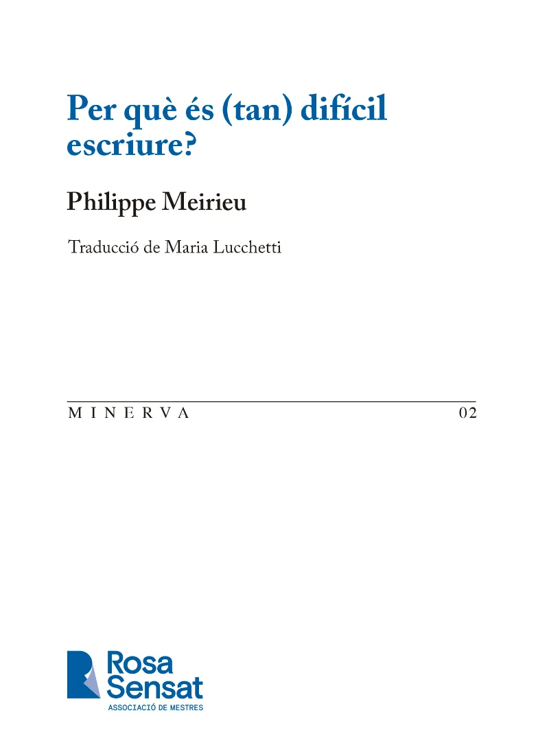 PER QUÈ ÉS (TAN) DIFÍCIL ESCRIURE?