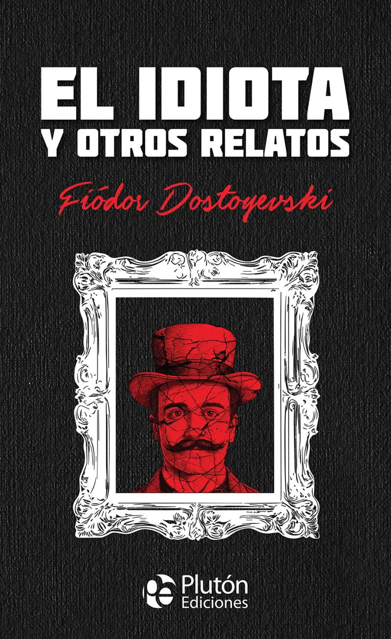EL IDIOTA Y OTROS RELATOS