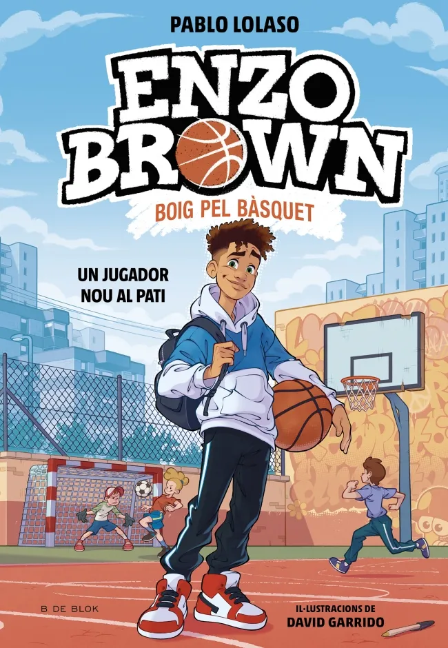 Enzo Brown. Boig pel bàsquet 1: Un jugador nou al pati