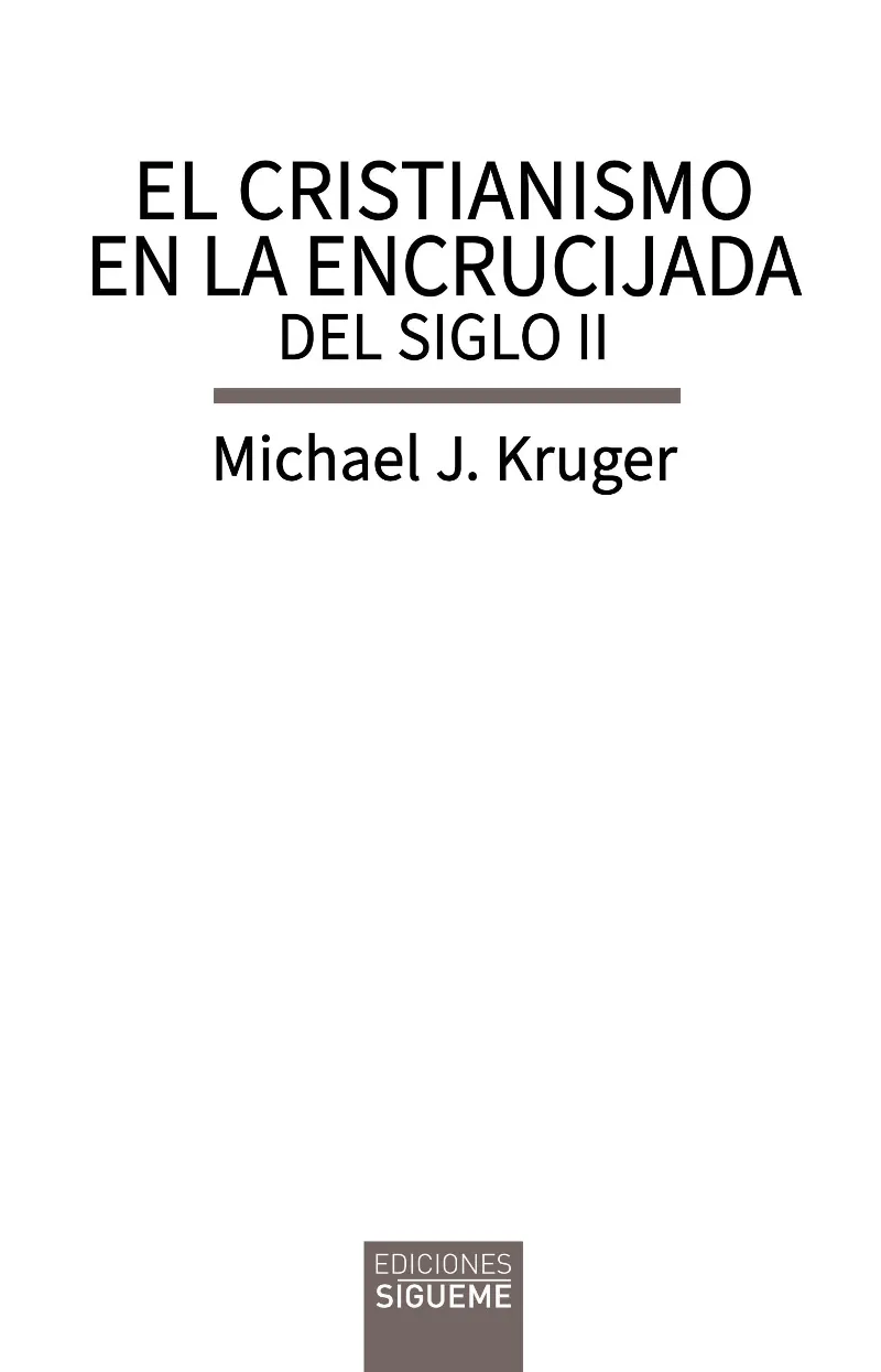 EL CRISTIANISMO EN LA ENCRUCIJADA DEL SIGLO II