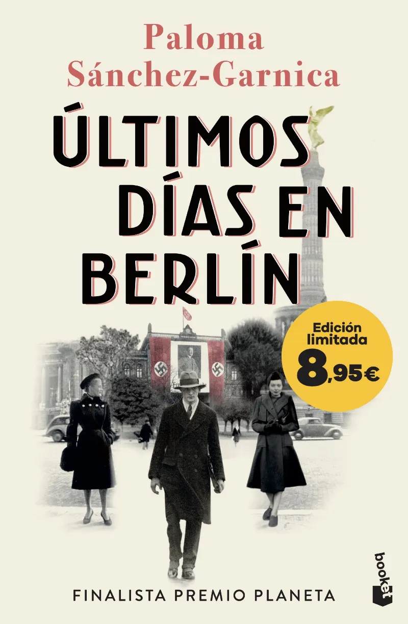 ÚLTIMOS DÍAS EN BERLÍN (FINALISTA PREMIO PLANETA 2021. EDICIÓN LIMITADA A PRECIO ESPECIAL)
