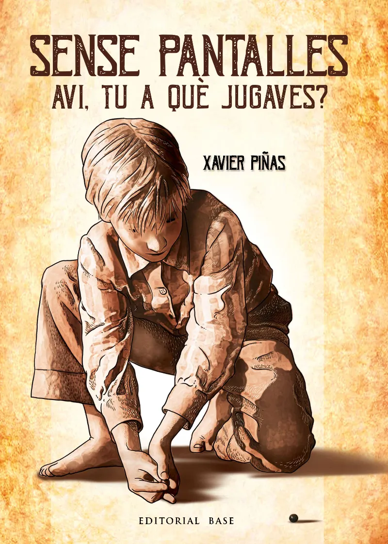 SENSE PANTALLES. AVI, TU A QUÈ JUGAVES?