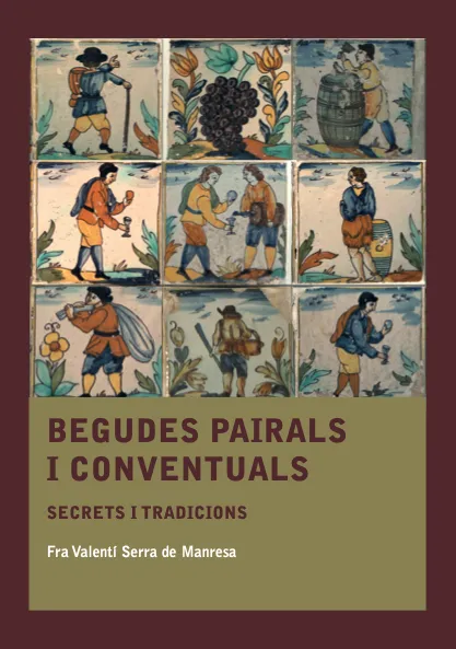 BEGUDES PAIRALS I CONVENTUALS