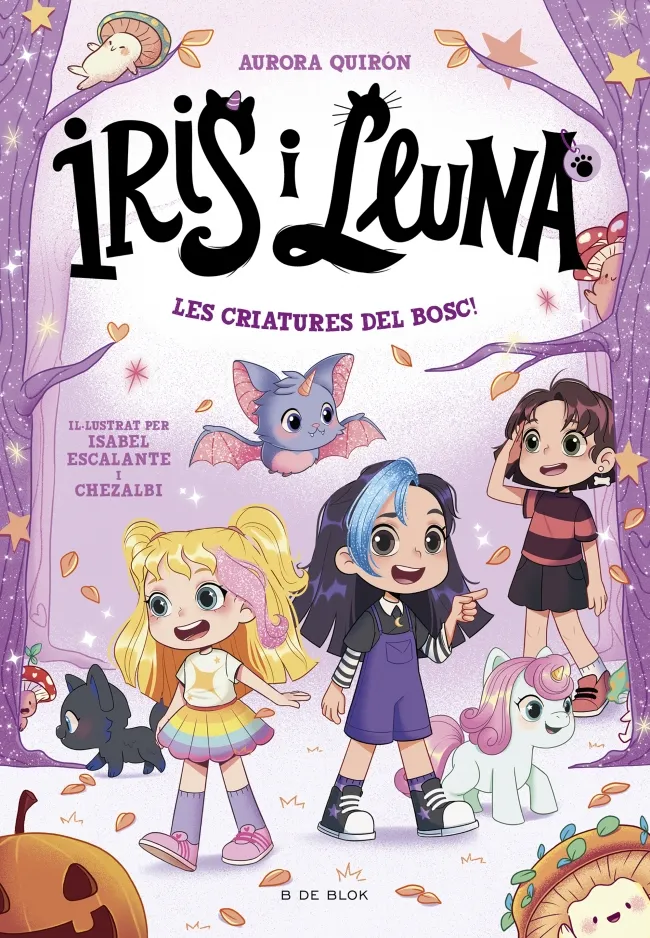 Iris i Lluna: cuidadores d'animalets màgics 4 - Les criatures del bosc!