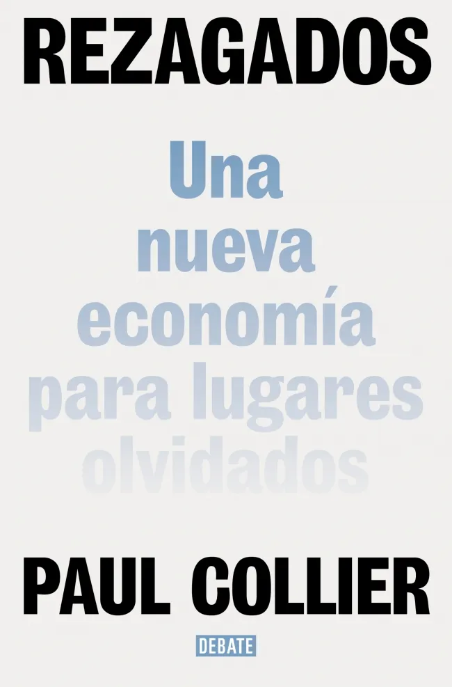 REZAGADOS. UNA NUEVA ECONOMÍA PARA LUGARES OLVIDADOS